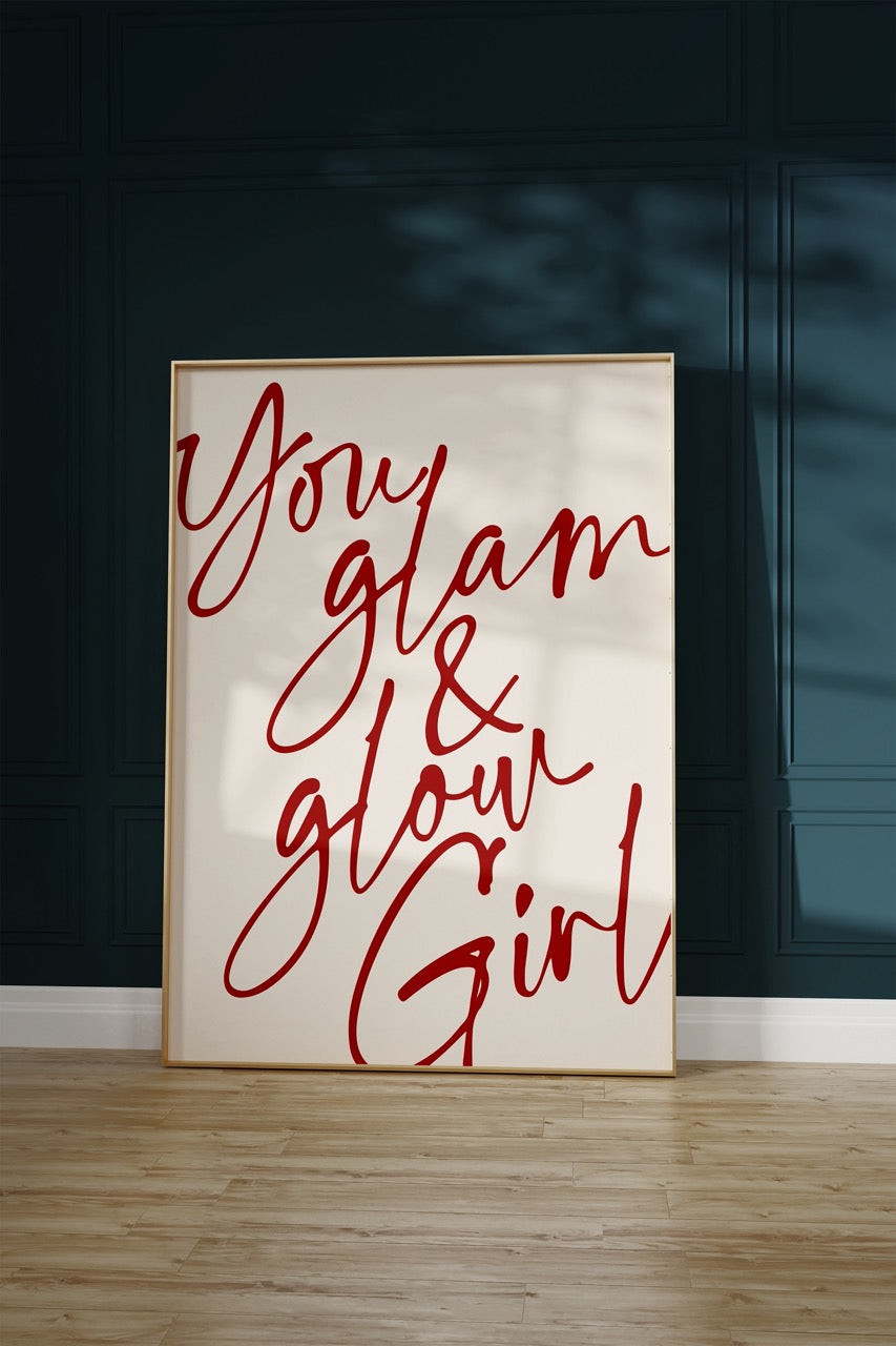 You Glam &amp; Glow Girl Çerçevesiz Poster