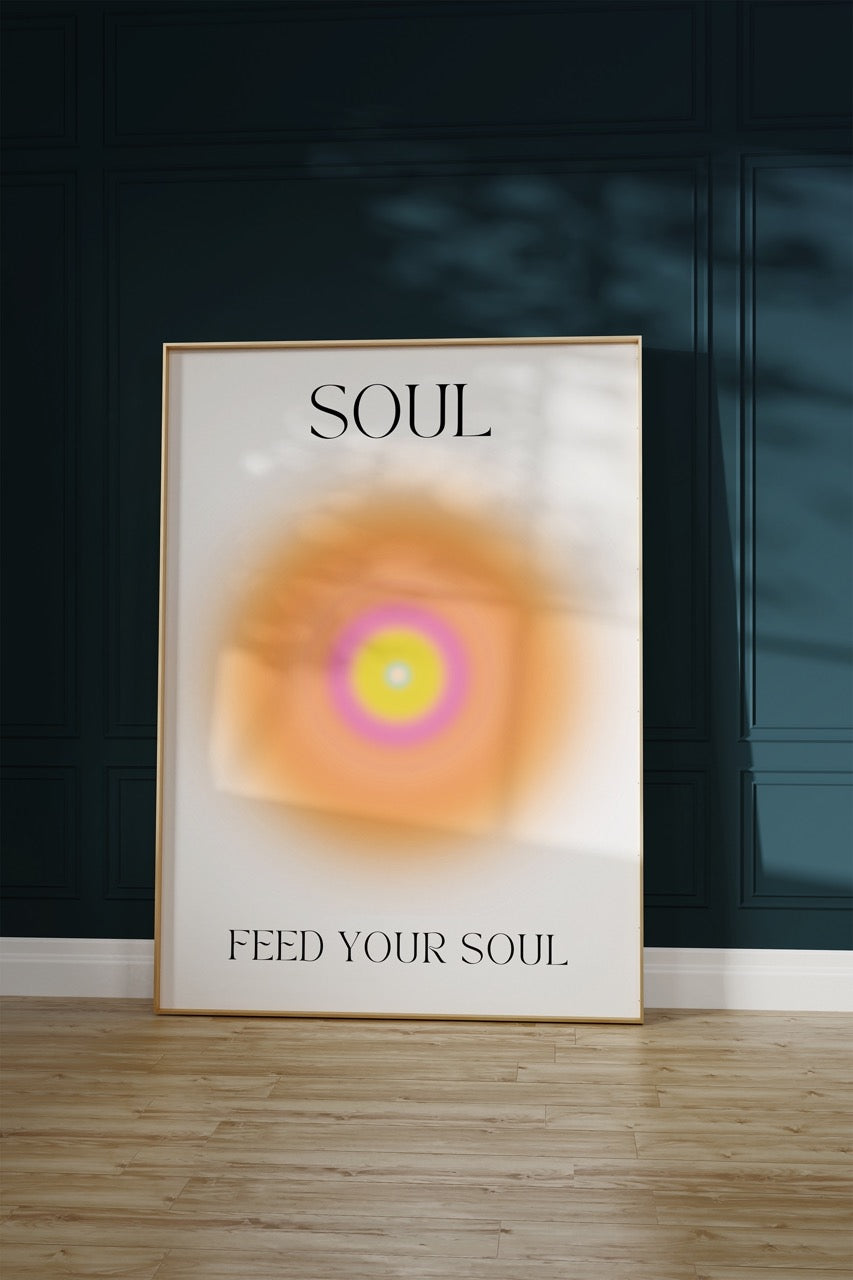 Feed Your Soul Çerçevesiz Poster