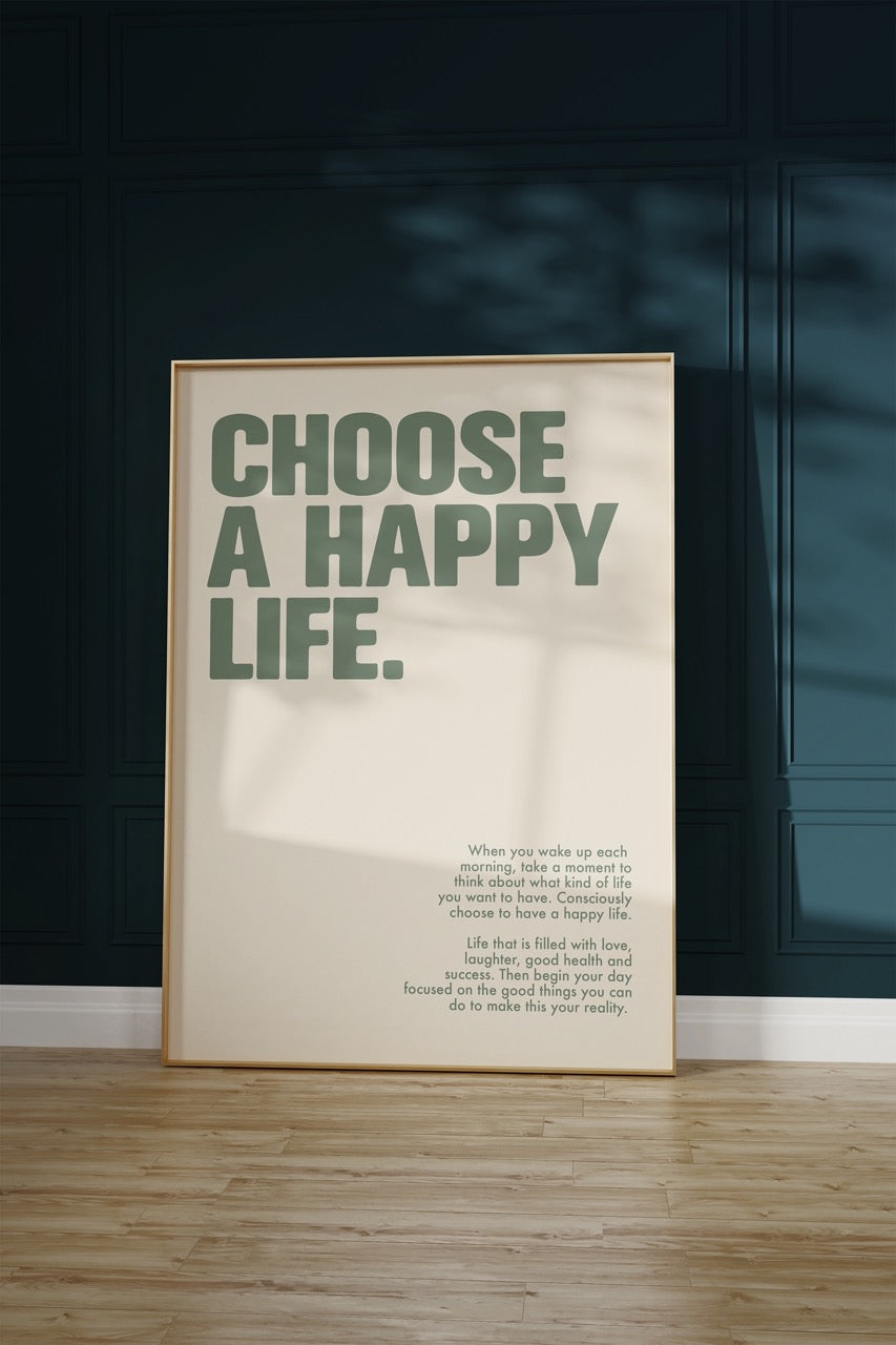 Choose a Happy Life Çerçevesiz Poster