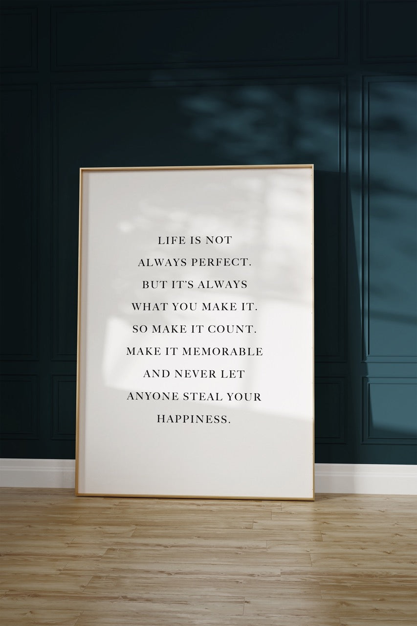 Life Is Not Always Perfect Unframed Poster