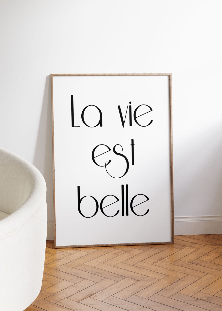 La Vie Est Belle Unframed Poster