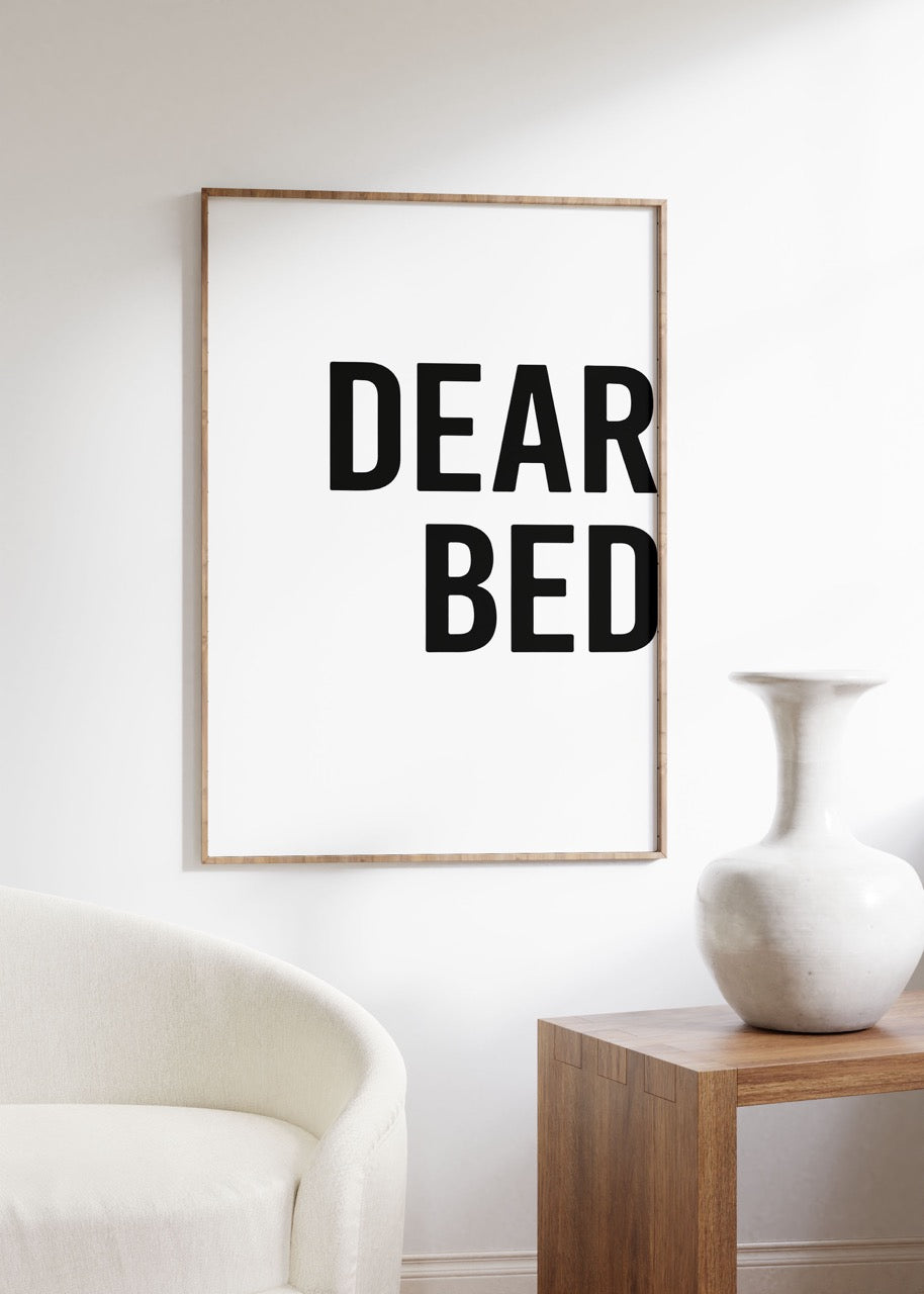 Dear Bed Unframed Poster