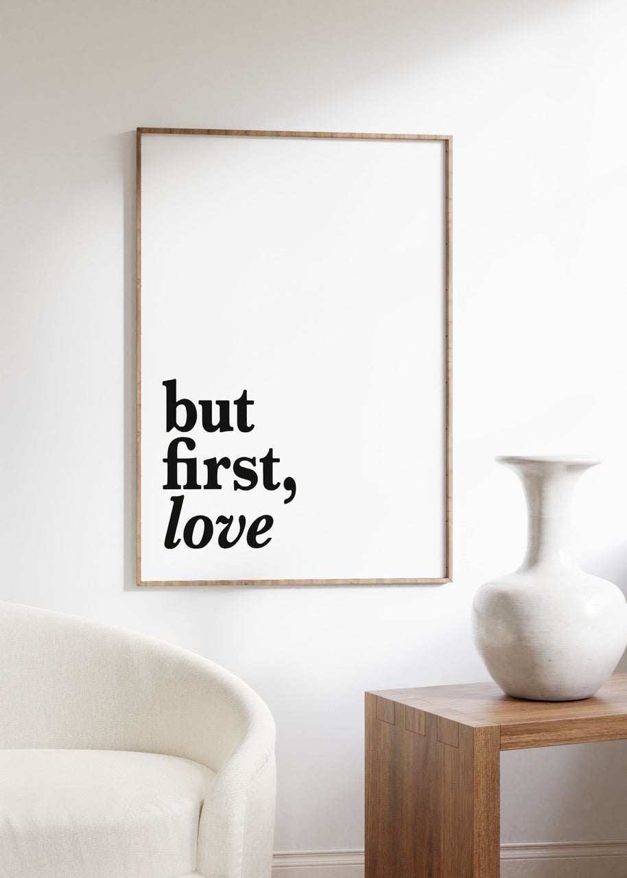 But First Love Unframed Poster