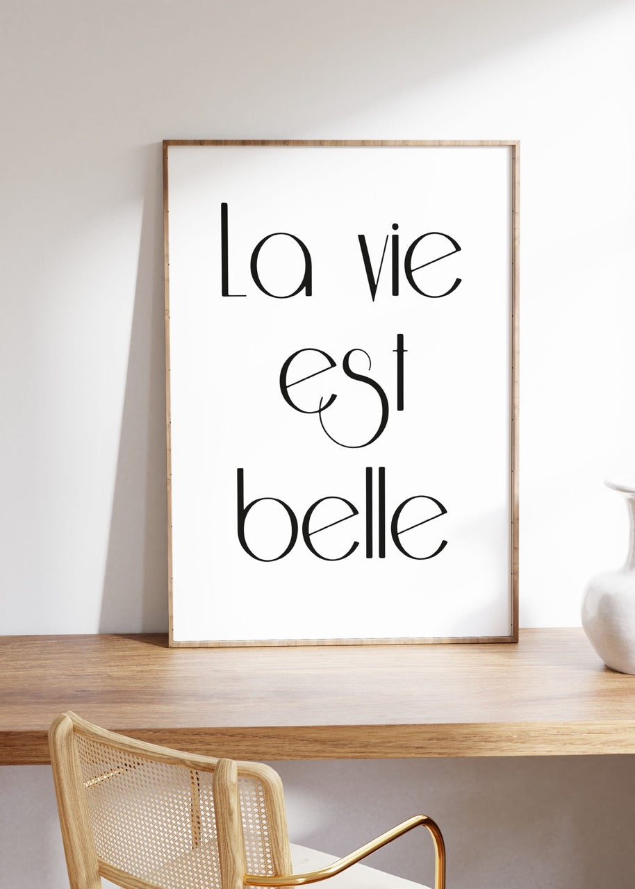 La Vie Est Belle Unframed Poster