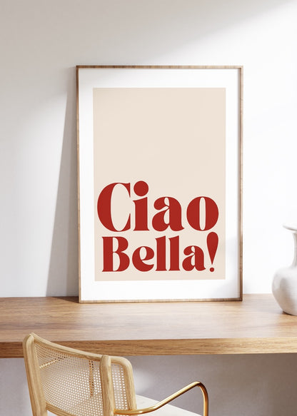 Ciao Bella! Çerçevesiz Poster