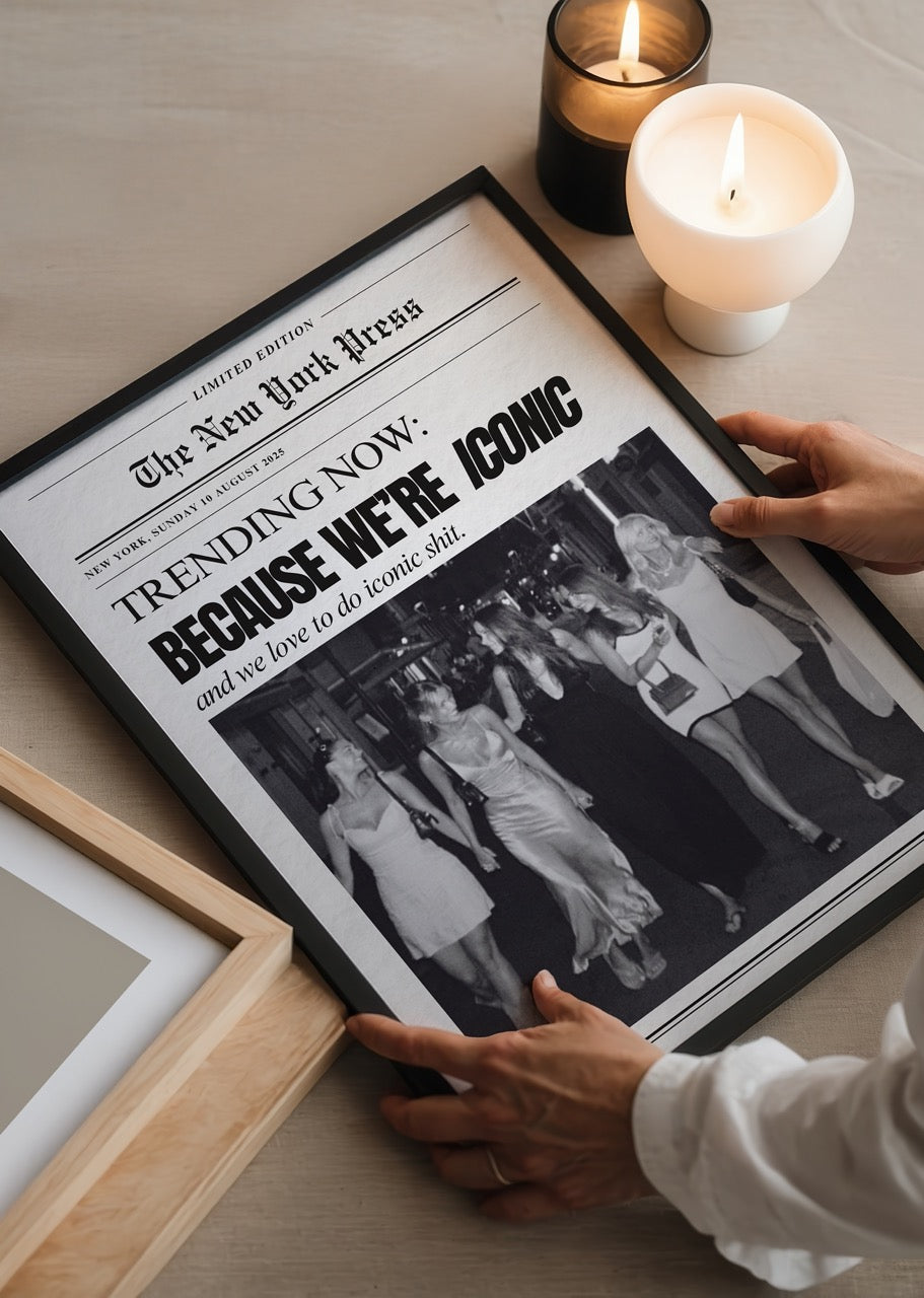 Kişiye Özel Because We’re Iconic Poster - Özel Tasarım - CUSTOM8
