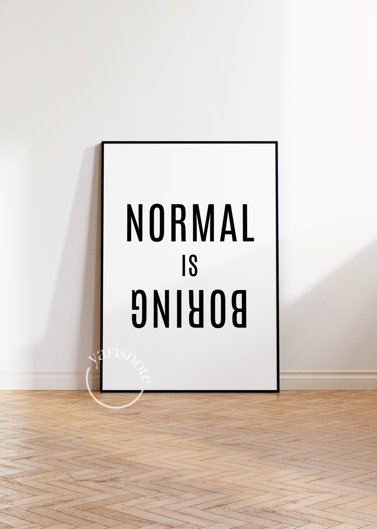 Normal Is Boring Çerçevesiz Poster