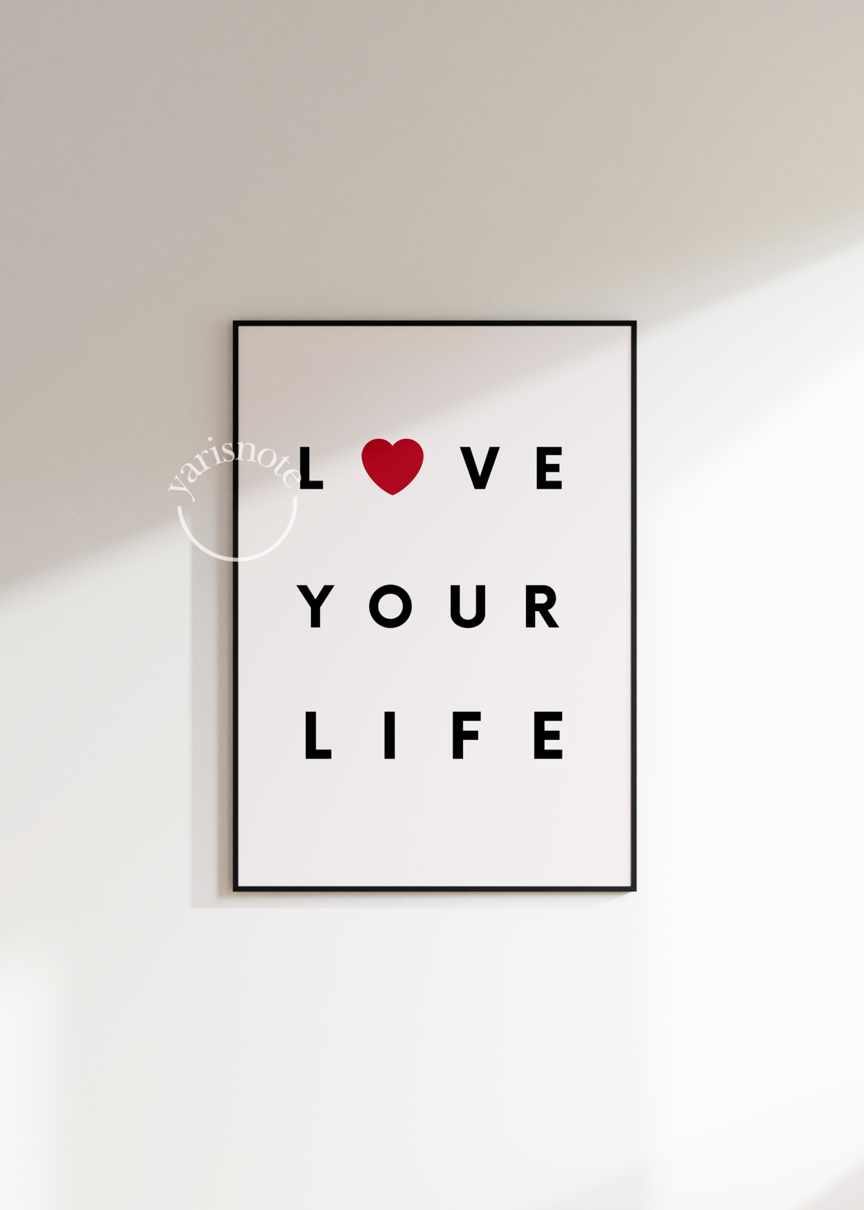 Love Your Life Çerçevesiz Poster
