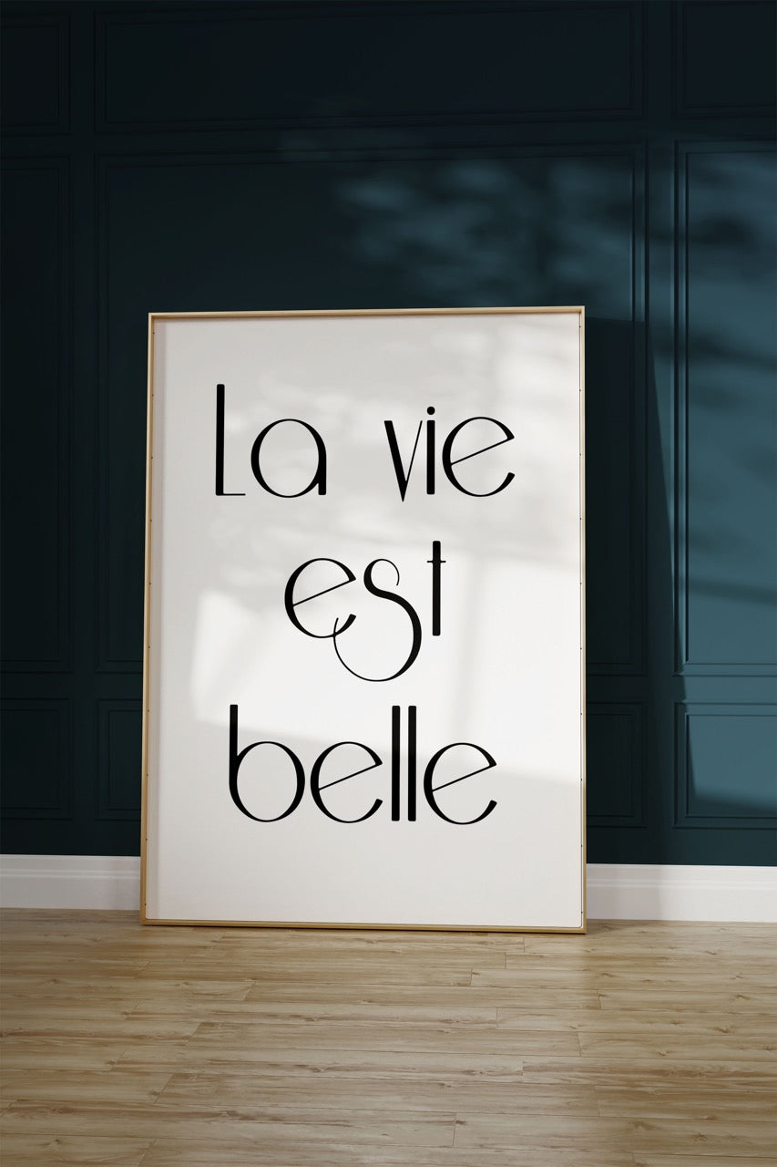La Vie Est Belle Unframed Poster