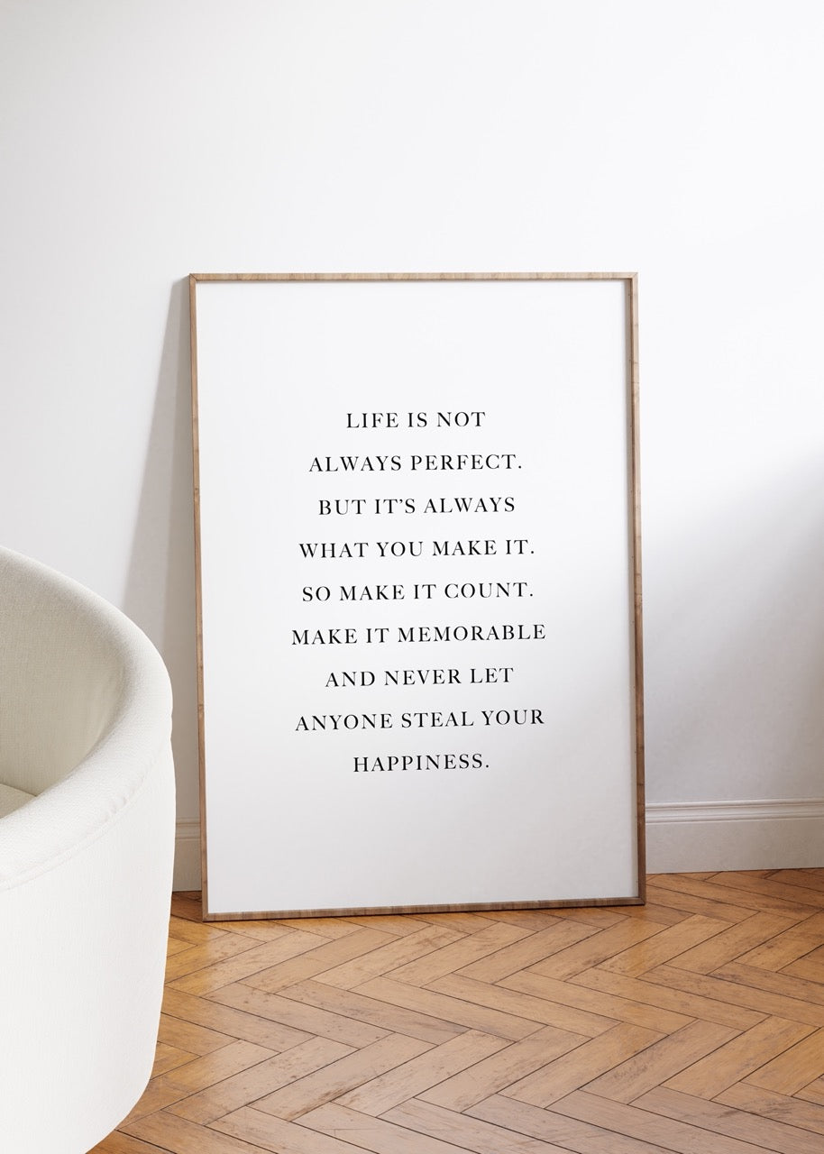 Life Is Not Always Perfect Unframed Poster