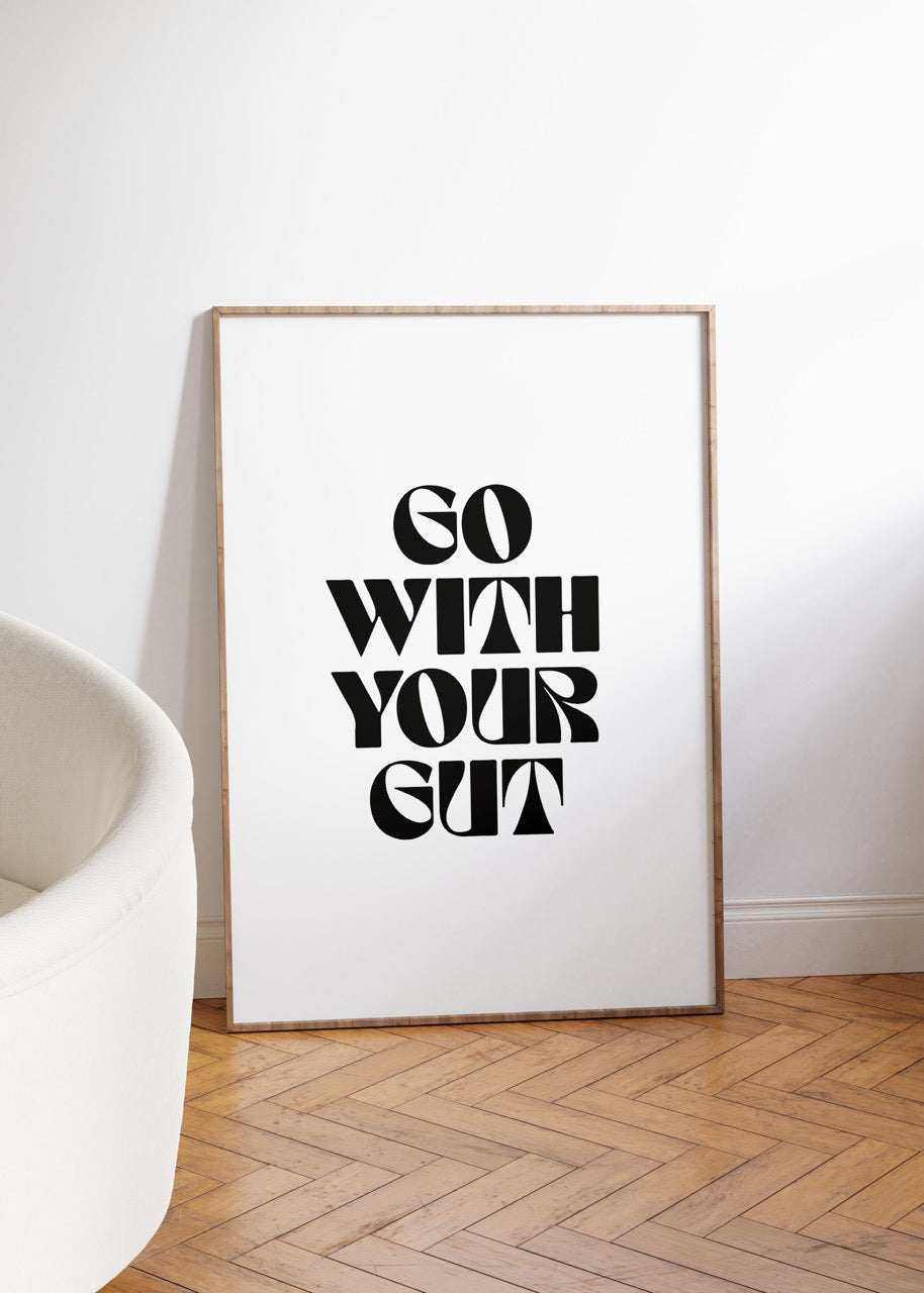 Go With Your Gut Çerçevesiz Poster