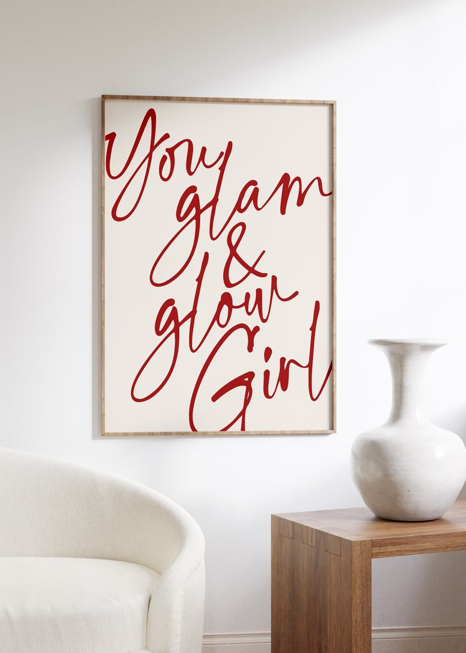 You Glam &amp; Glow Girl Çerçevesiz Poster