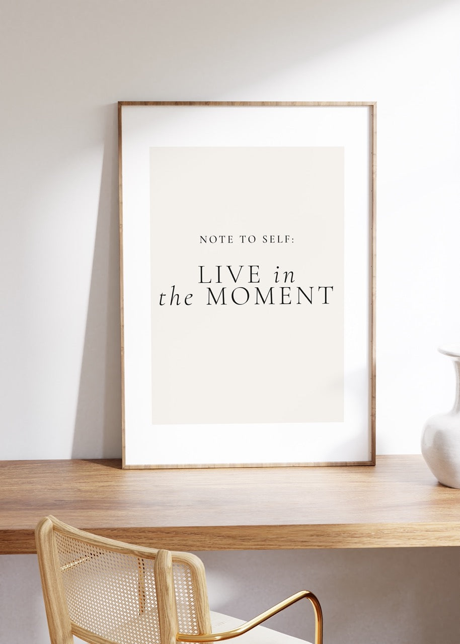 Live in The Moment Unframed Poster