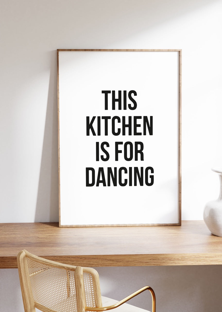 The Kitchen Is For Dancing Unframed Poster