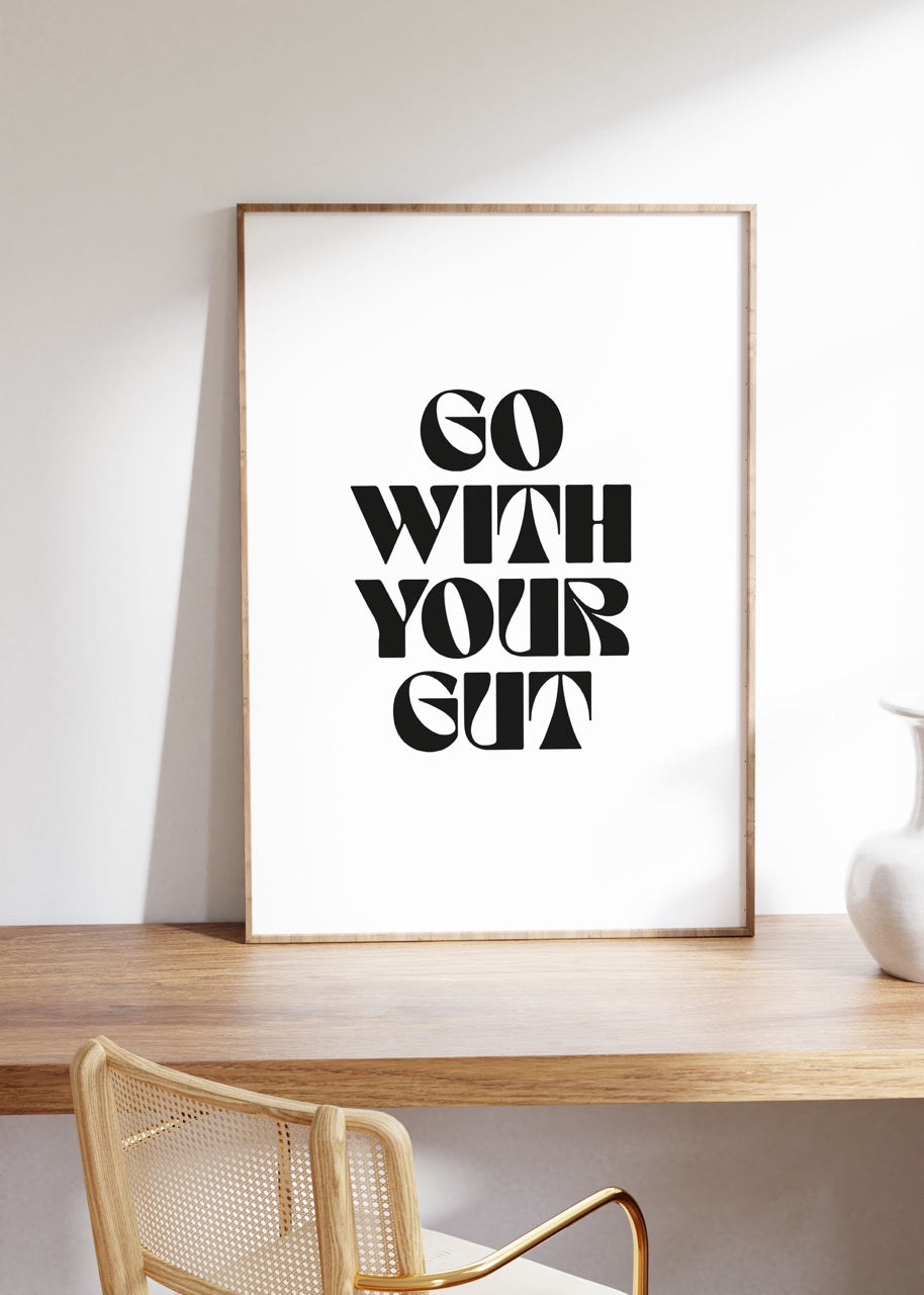 Go With Your Gut Çerçevesiz Poster