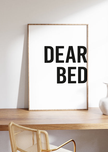 Dear Bed Çerçevesiz Poster