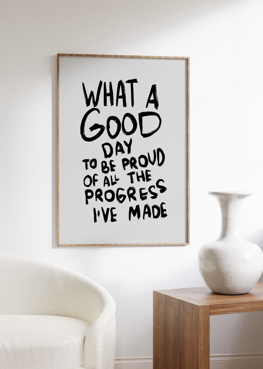 What a Good Day Çerçevesiz Poster