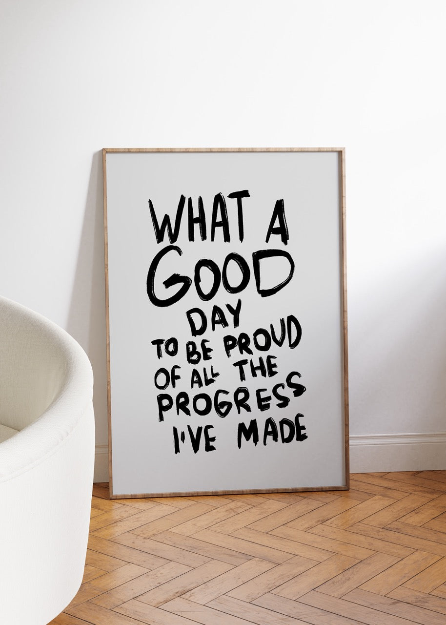 What a Good Day Çerçevesiz Poster