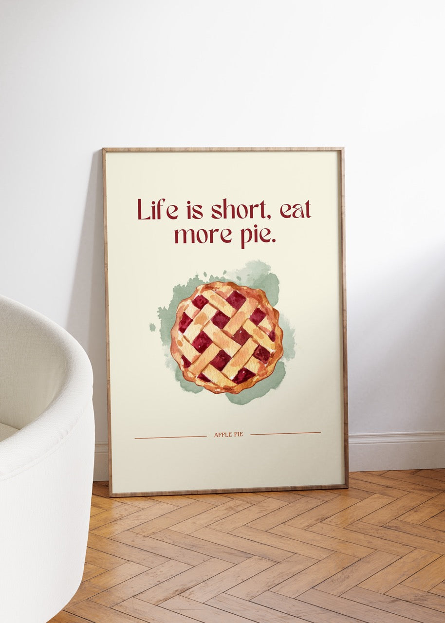 Eat More Pie Çerçevesiz Poster