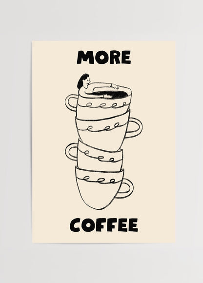 “More Coffee” yazılı, üç kahve fincanı içinde kahvede yüzen çizgi karakterin yer aldığı, minimal ve yaratıcı kahve illüstrasyon posteri