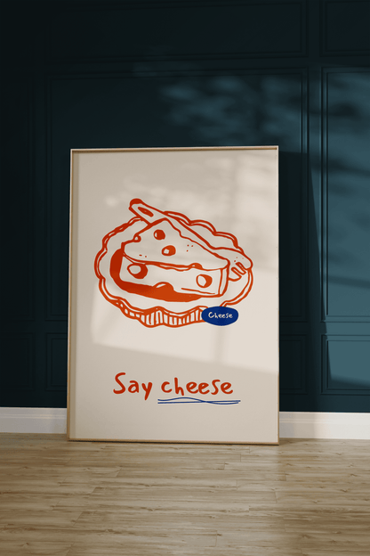 Say Cheese Çerçevesiz Poster