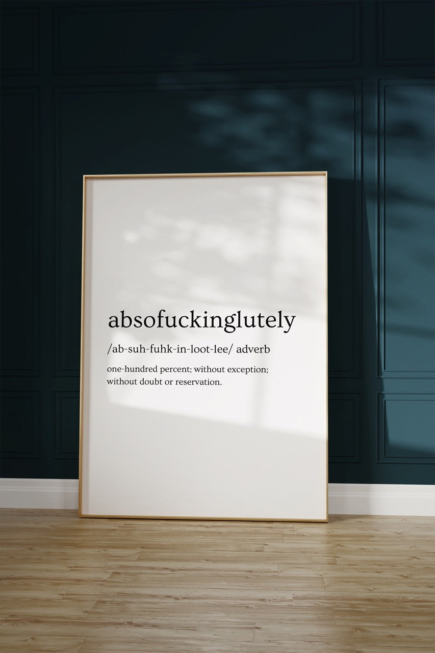 Absofuckinglutely Word Unframed Poster