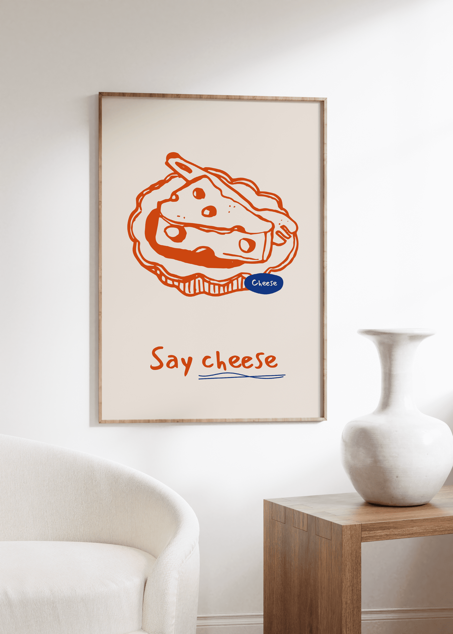 Say Cheese Çerçevesiz Poster