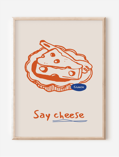 Say Cheese Çerçevesiz Poster